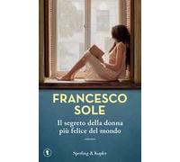 Il segreto della donna più felice del mondo