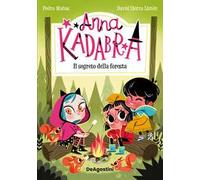 Il segreto della foresta. Anna Kadabra
