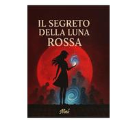 Il segreto della luna rossa