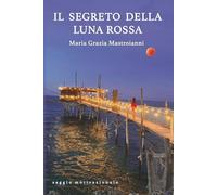 IL SEGRETO DELLA LUNA ROSSA