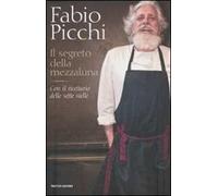 Il segreto della mezzaluna. Con il ricettario delle sette stelle