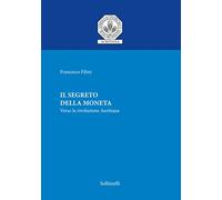Il segreto della moneta. Verso la rivoluzione auritiana
