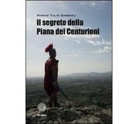 Il segreto della piana dei centurioni