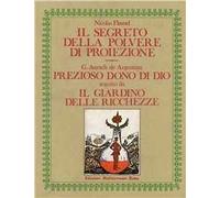 Il segreto della polvere di proiezione-Prezioso dono di Dio. Il giardino delle ricchezze