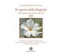 Il segreto della rugiada nell'impronunciabile soffio di Dio - Fizzarotti S...