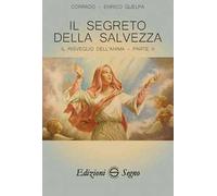 Il segreto della salvezza. Il risveglio dell'anima. Vol. 2
