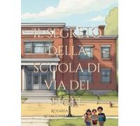 IL SEGRETO DELLA SCUOLA DI VIA DEI TIGLI