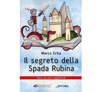 Il segreto della spada rubina. Ediz. ad alta leggibilità