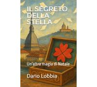IL SEGRETO DELLA STELLA: Un'altra magia di Natale