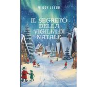 Il segreto della Vigilia di Natele