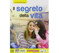 Il segreto della vita. Per le Scuole superiori. Con e-book. Con espansione online