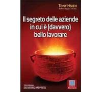 Il segreto delle aziende in cui è (davvero) bello lavorare
