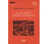 Il segreto delle campane - Sayers Dorothy Leigh