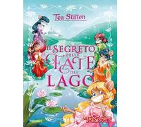 Il segreto delle fate del lago. Ediz. a colori