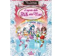 Il segreto delle fate delle nevi. Ediz. illustrata