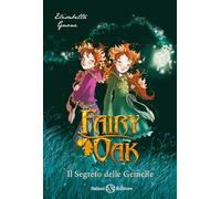 Il segreto delle gemelle. Fairy Oak (Vol. 1)