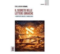 Il segreto delle lettere ebraiche. Significato biblico e simbolismo