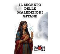 Il Segreto delle Maledizioni Gitane
