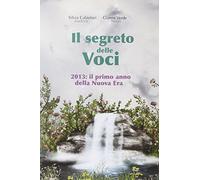 Il segreto delle voci. 2013: il primo anno della nuova era