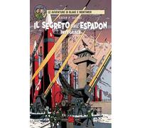 Il segreto dell'Espadon. Le avventure di Blake e Mortimer. Ediz. integrale