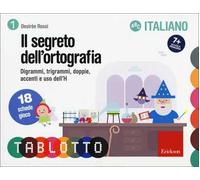 Il Segreto dell'ortografia. Digrammi, trigrammi, doppie, accenti e uso dell'H. Schede per Tablotto 7+ italiano