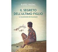 Il segreto dell'ultimo figlio. La maledizione dei Palmisano
