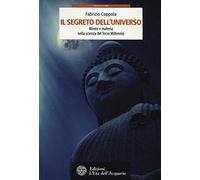 Il segreto dell'universo. Mente e materia nella scienza del terzo millennio