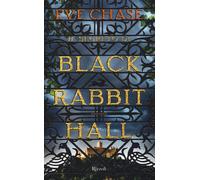 Il segreto di Black Rabbit Hall - Chase Eve