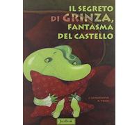Il segreto di Grinza. Il fantasma del castello