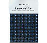 Il segreto di King. L'invisibile lotta alla malattia di Parkinson