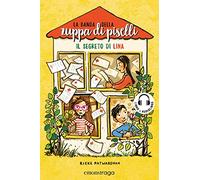 Il segreto di Lina. La banda della zuppa di piselli. Libro + audiolibro. Con QR Code. Con File audio per il download (Vol. 2)