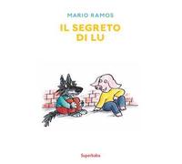 Il segreto di Lu. Ediz. a colori