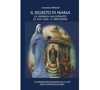 IL SEGRETO DI MARIA: LA SAPIENZA HA COSTRUITO LA SUA CASA A MEDJUGORJE