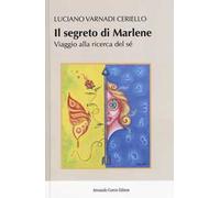 Il segreto di Marlene. Viaggio alla ricerca del sé