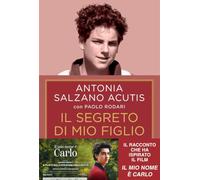 Il segreto di mio figlio. Come Carlo Acutis è diventato santo. Ediz. tie-in