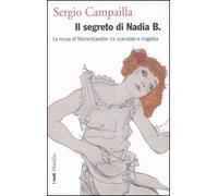Il segreto di Nadia B. La musa di Michelstaedter tra scandalo e tragedia