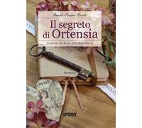 Il segreto di Ortensia. Cronache dal borgo della Mole Eterna