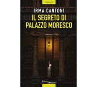 Il segreto di Palazzo Moresco. Un'indagine di Vittoria Troisi