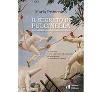 Il segreto di Pulcinella. L'incredibile storia di Leonardo Vinci