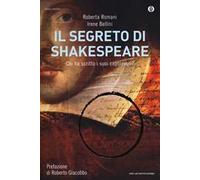 Il segreto di Shakespeare. Chi ha scritto i suoi capolavori?