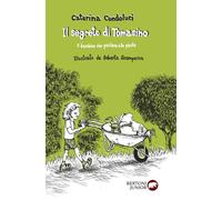 Il segreto di Tomasino. Il bambino che parlava alle piante - Condoluci Caterina