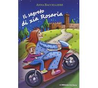 Il segreto di zia Rosaria. Con espansione online