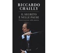 Il segreto è nelle pause. Conversazione sulla musica [Hardcover] [May 07, 2015]