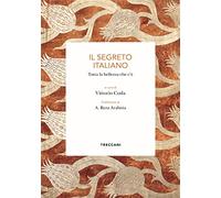 Il segreto italiano. Tutta la bellezza che c'è