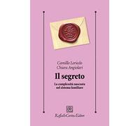 Il segreto. La complessità nascosta nel sistema familiare