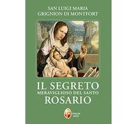 Il segreto meraviglioso del santo rosario