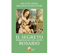 Il segreto meraviglioso del santo rosario