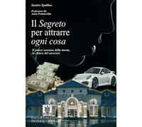 Il segreto per attrarre ogni cosa