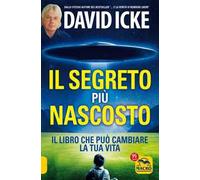 Il segreto più nascosto. Il libro che può cambiare la tua vita