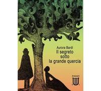 Il segreto sotto la grande quercia